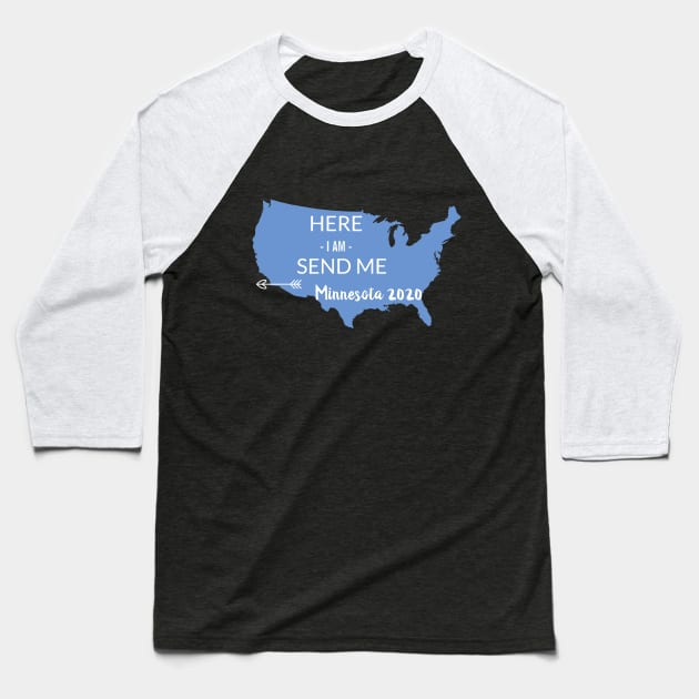 Here I am send me Minnesota 2020 Baseball T-Shirt by Hephaestus